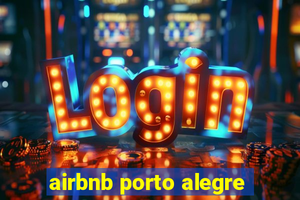 airbnb porto alegre